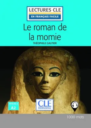 Le roman de la momie - Niveau 2/A2 Livre   Audio téléchargeable