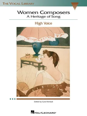 WOMEN COMPOSERS A HERITAGE OF SONG HIGH VOICE